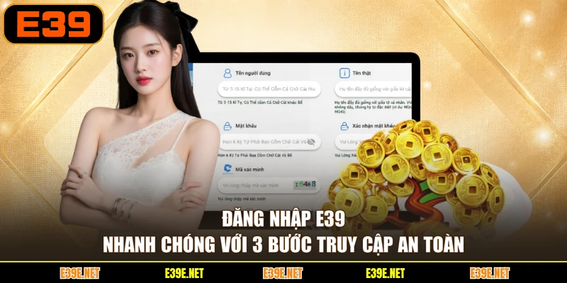 Đăng Nhập E39 Nhanh Chóng Với 3 Bước Truy Cập An Toàn